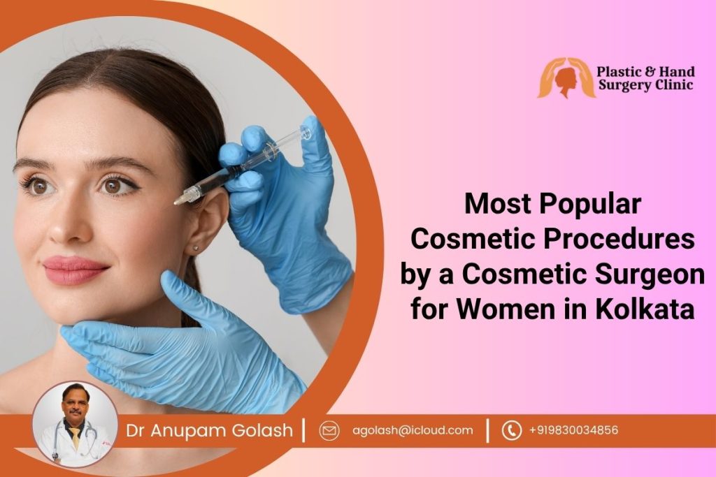 Most Popular Cosmetic Procedures by a Cosmetic Surgeon for Women in Kolkata